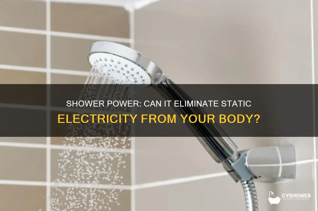 does taking a shower get rid of static