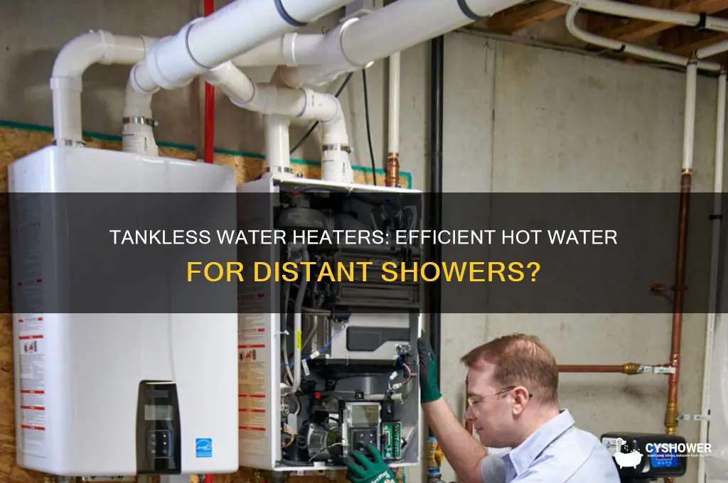 does tankless water heater work for farthest shower