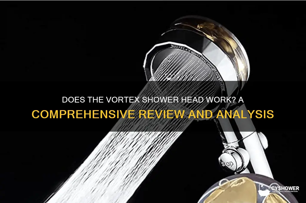 does the vortex shower head work