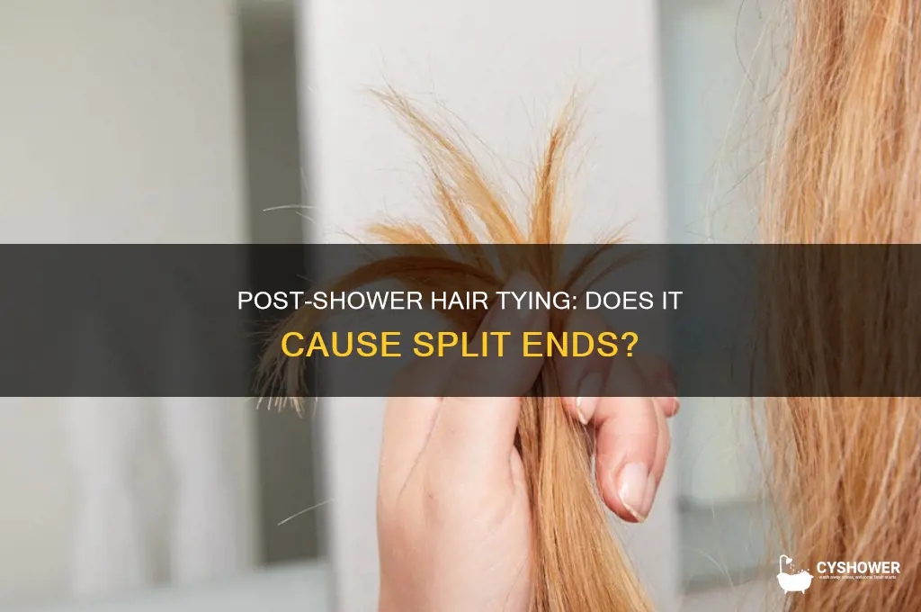 does tieing hair after shower make split ends