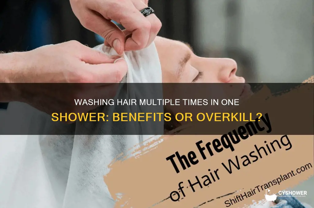 does washing your hair multiple times in one shower help
