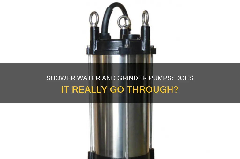 does water from shower go throw grinder pump