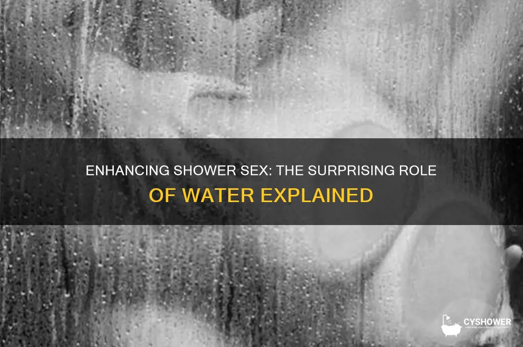 does water make shower sex better