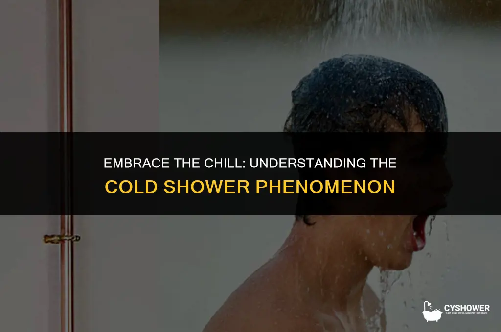 have a cold shower definition
