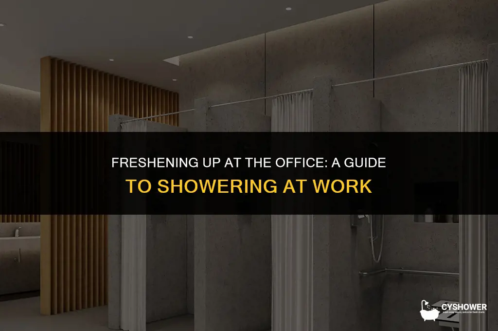 have to shower at work