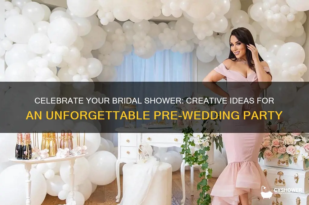have your bridal shower