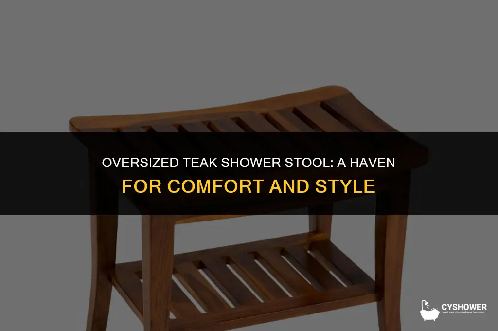 haven oversized teak shower stool