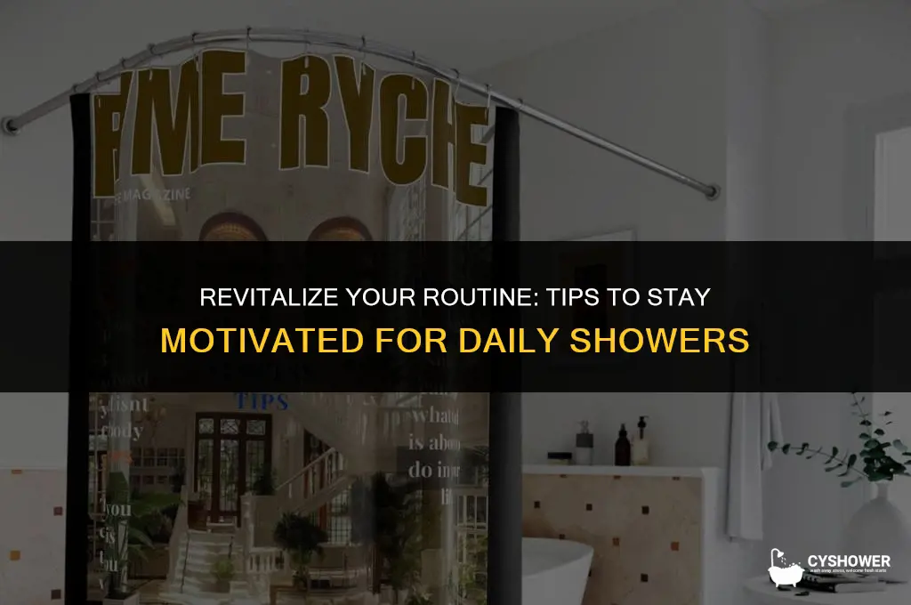 how 2 be motivated 2 shower