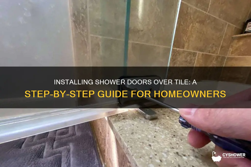 how are shower doors installed over tile