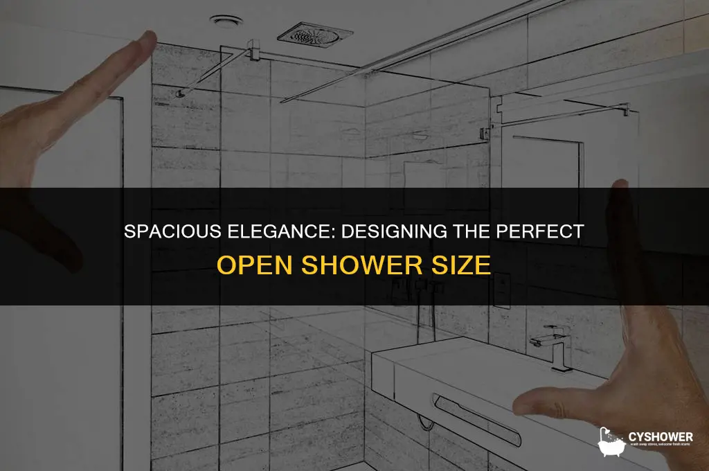 how big for an open shower
