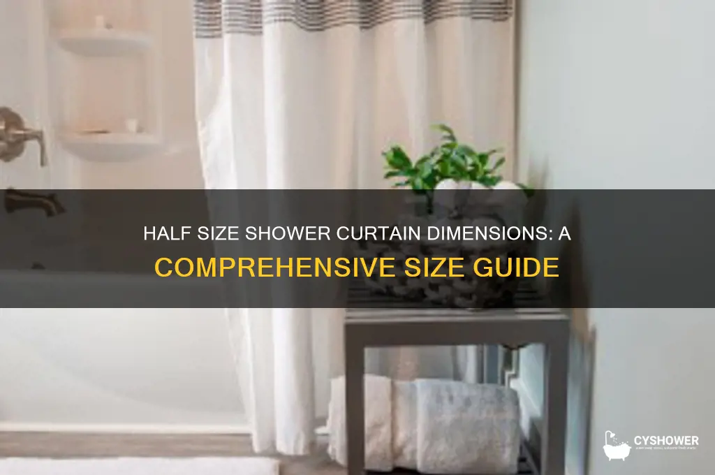 how big is a half size shower curtain