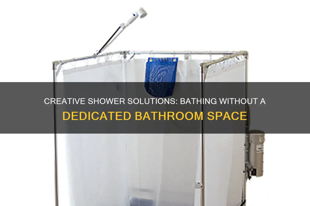 how can i take a shower without a room