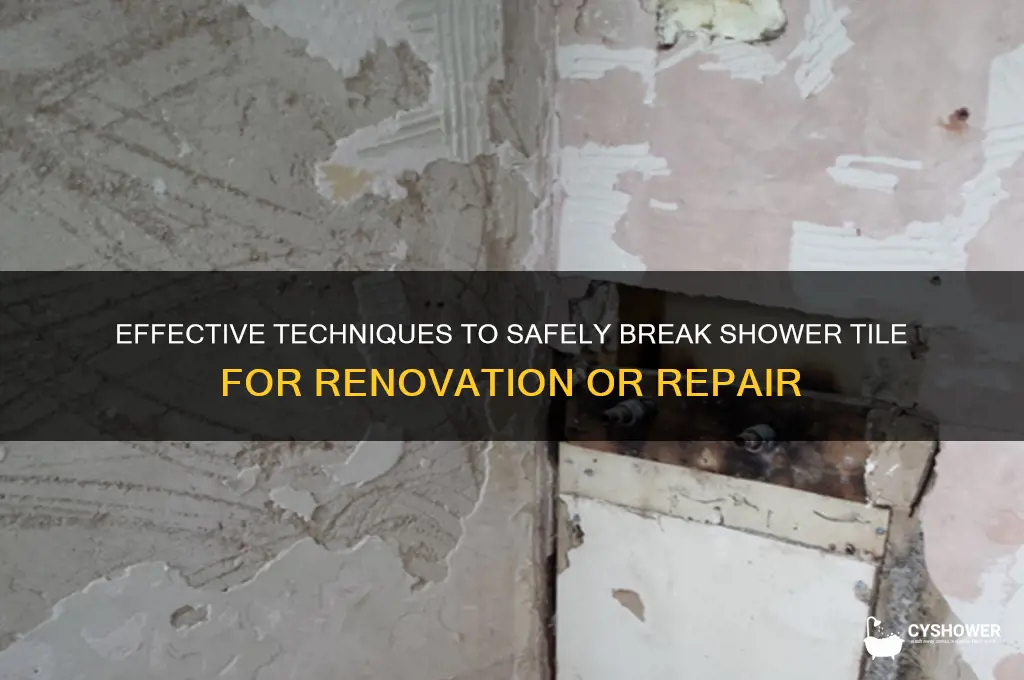 how can you brake shower tile