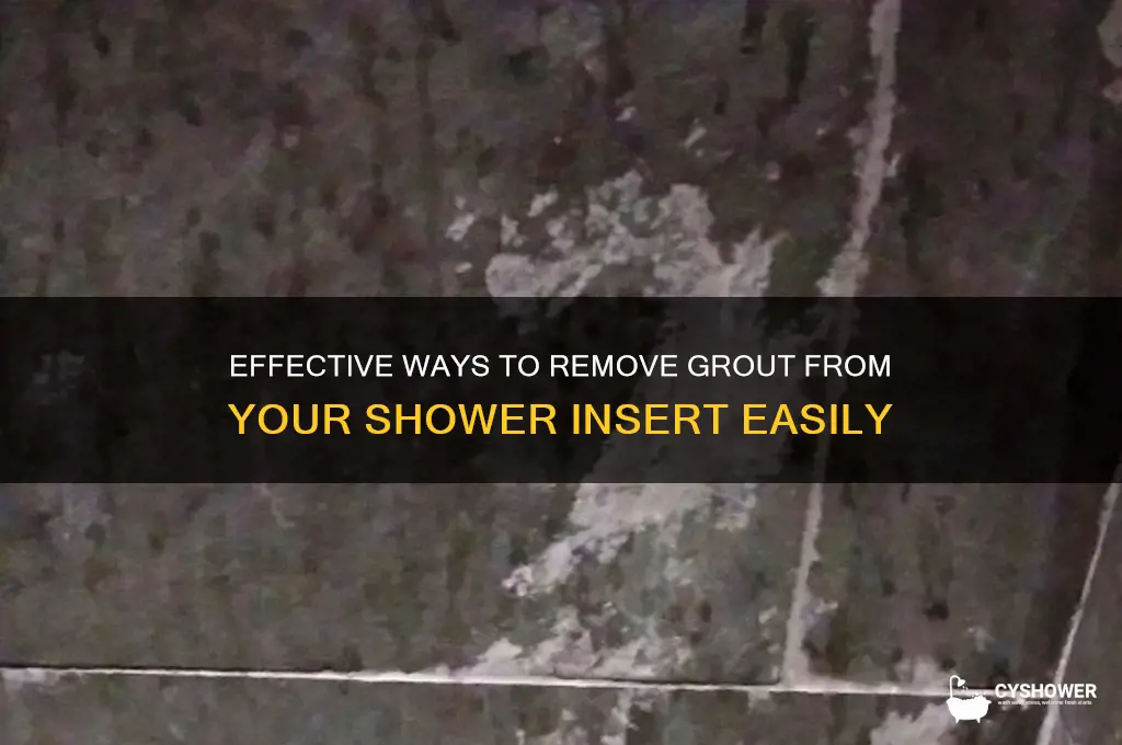 how can you get grout off a shower insert