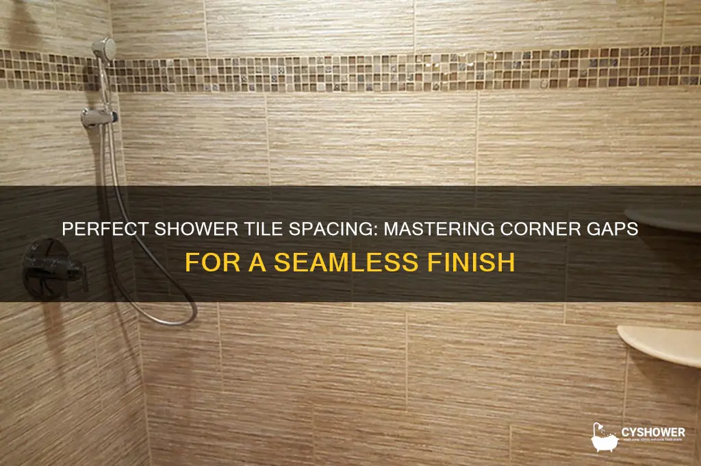 how close should tile be in the corners of shower