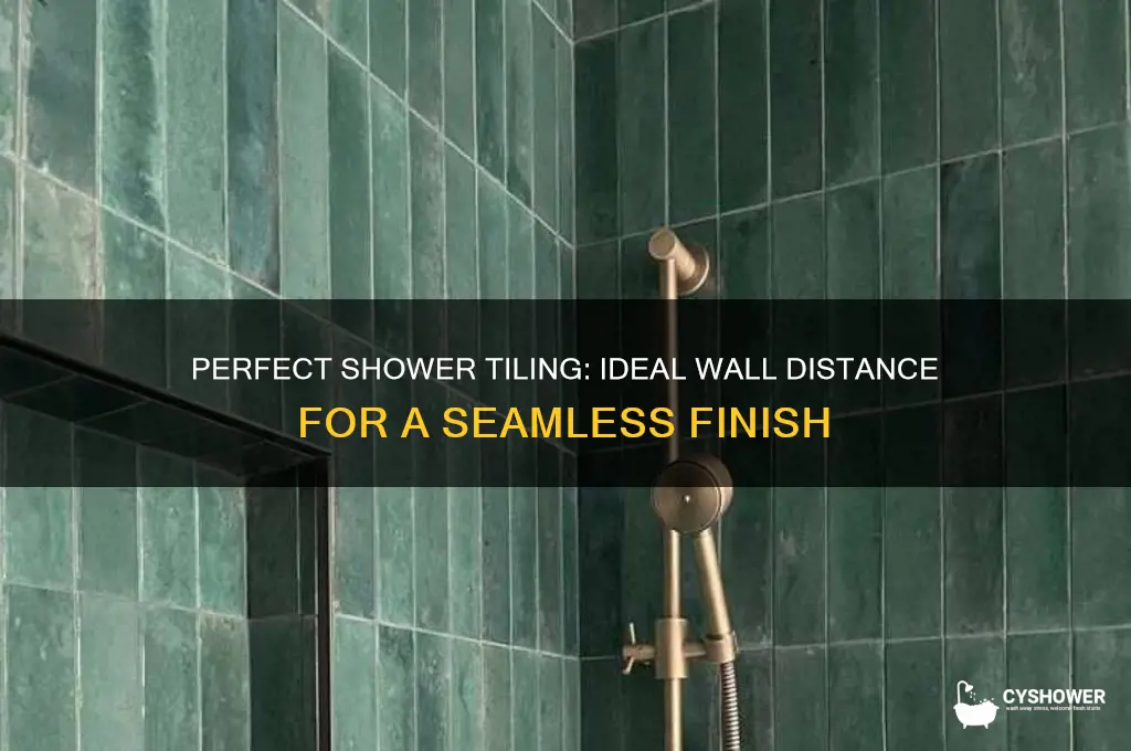 how close to wall shoud you tile for shower