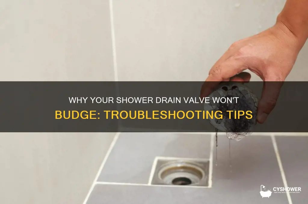 how come i cant remove my shower drain valve
