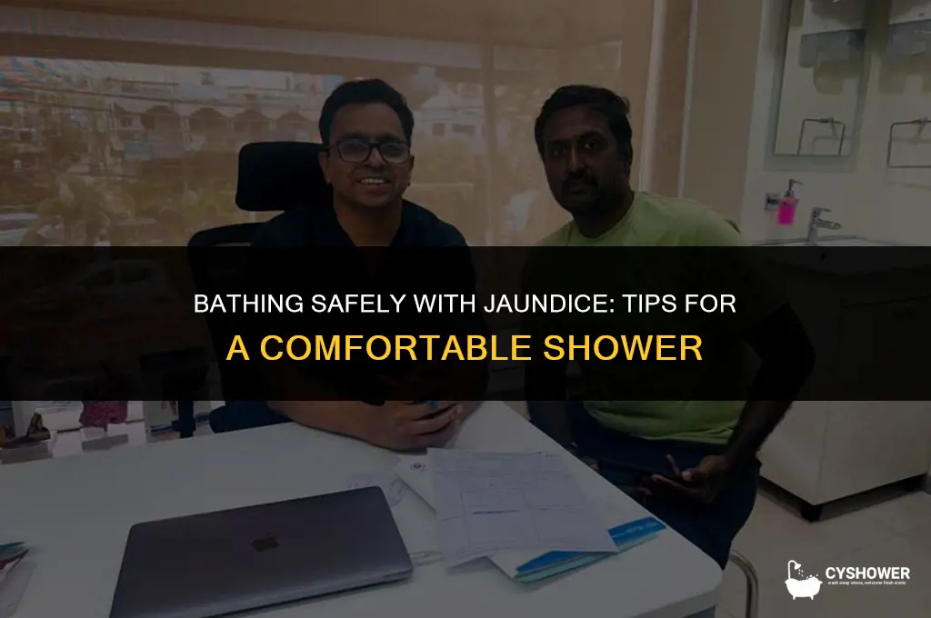 how csn a jaundiced patient shower