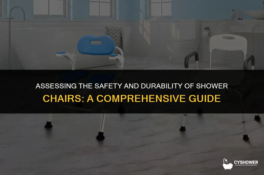 how dangerous sturdy are shower chairs
