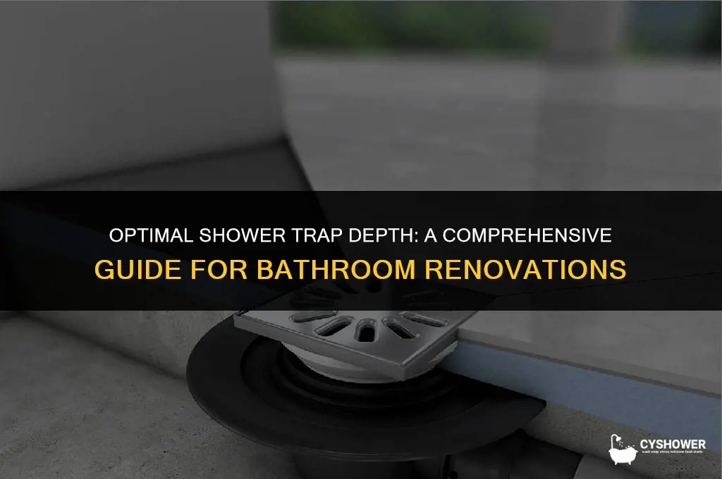 how deep for a shower trap