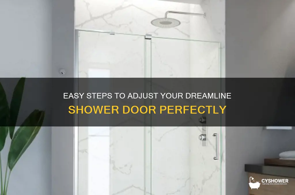 how di i adjust a dreamline shower door