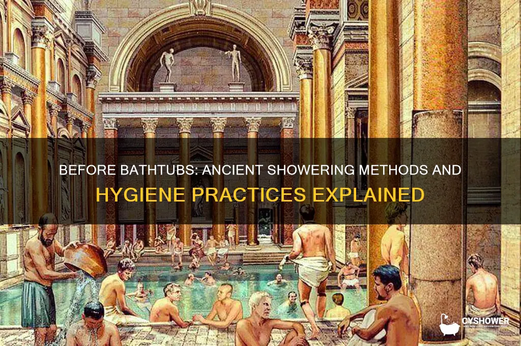 how did people take shower the bathtub invention