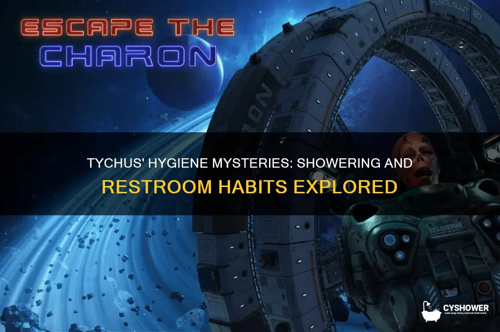 how did tychus take a shower or use the restroom