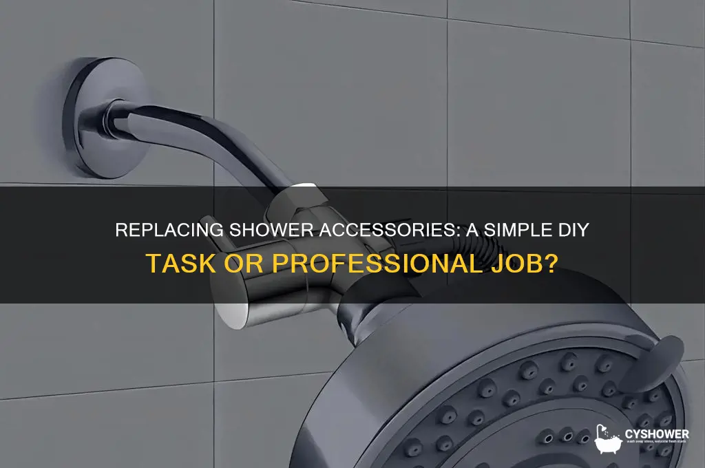 how difficult is it to replace shower accesories