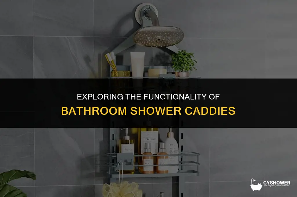 how do bathroom shower caddies work