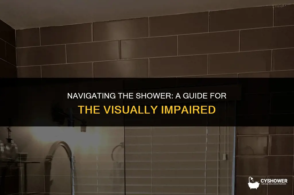how do blind people shower