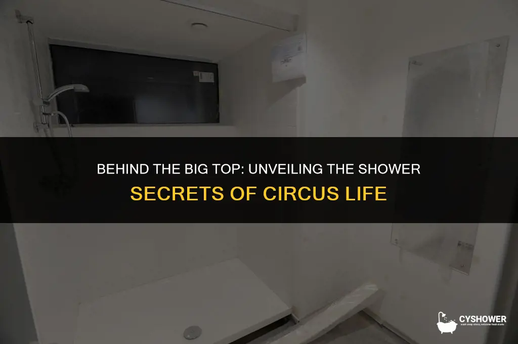 how do circus people shower