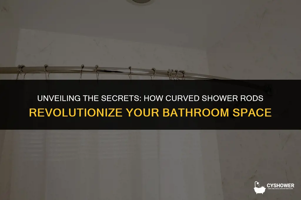 how do curved shower rods work