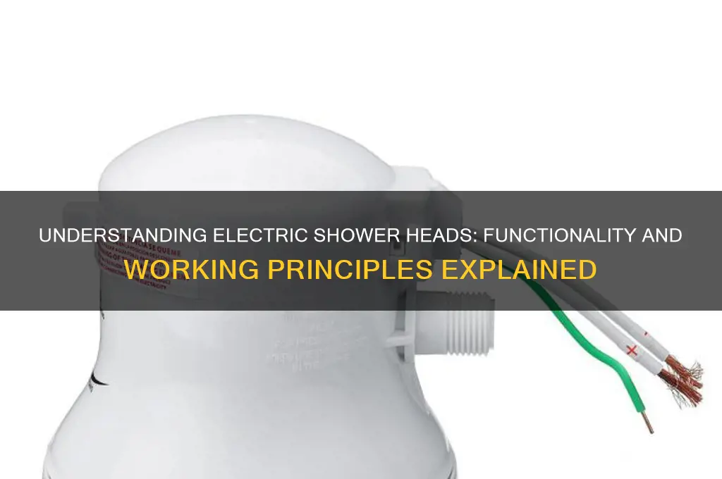 how do electric shower heads work