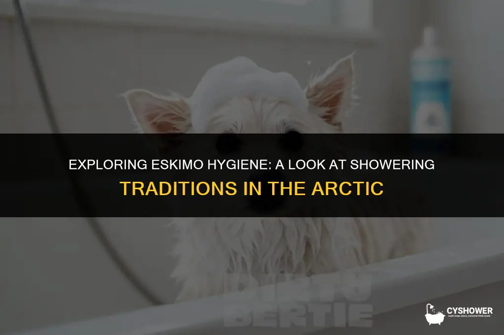 how do eskimos shower