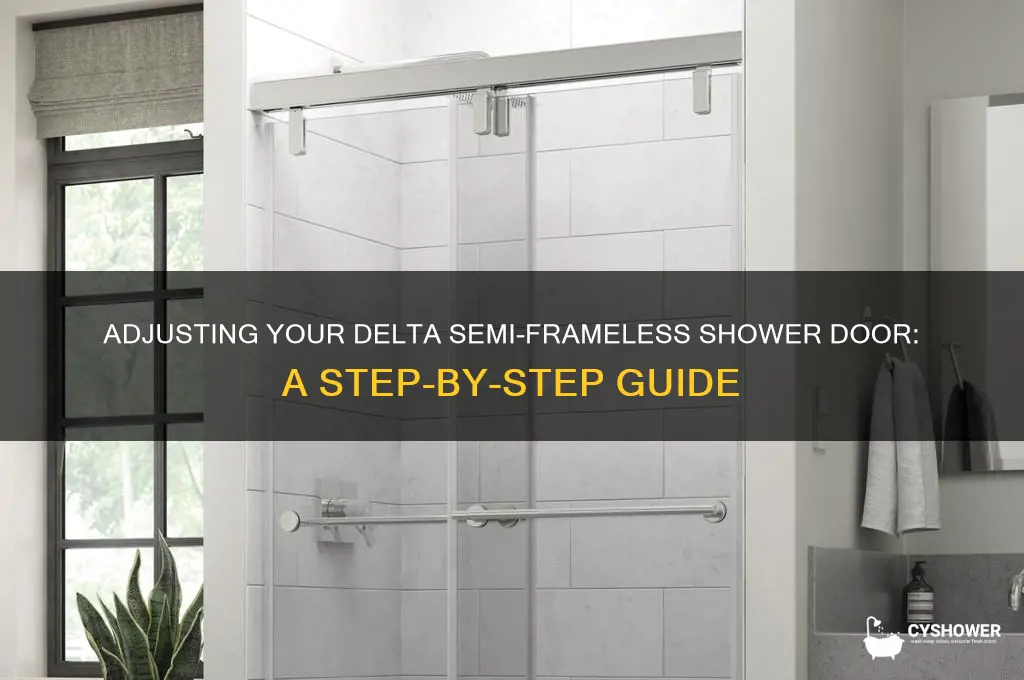 how do i adjust a delta semi frameless shower door