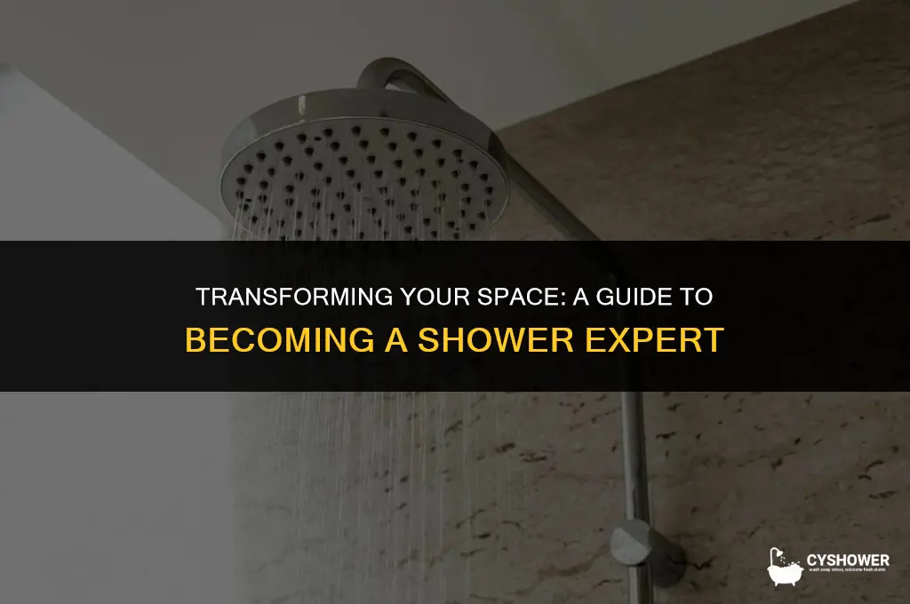 how do i become a shower