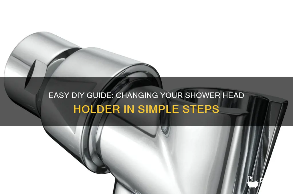 how do i change the shower head holder