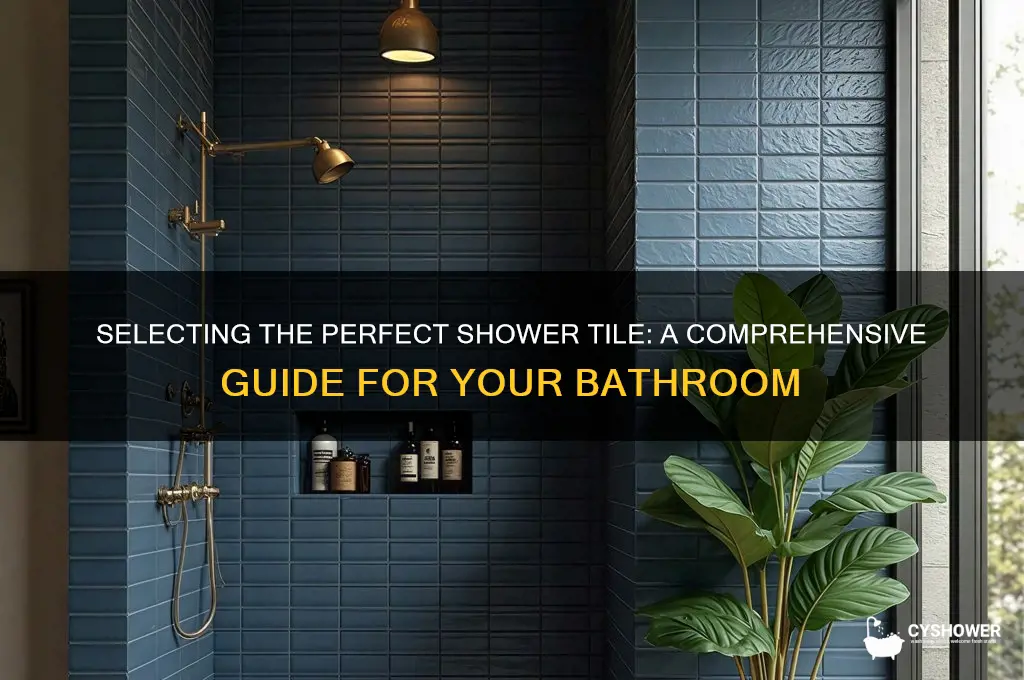 how do i choose shower tile