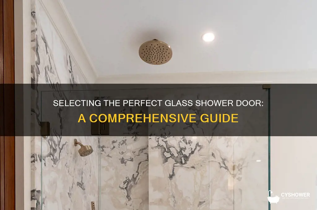 how do i choose the right glass shower door