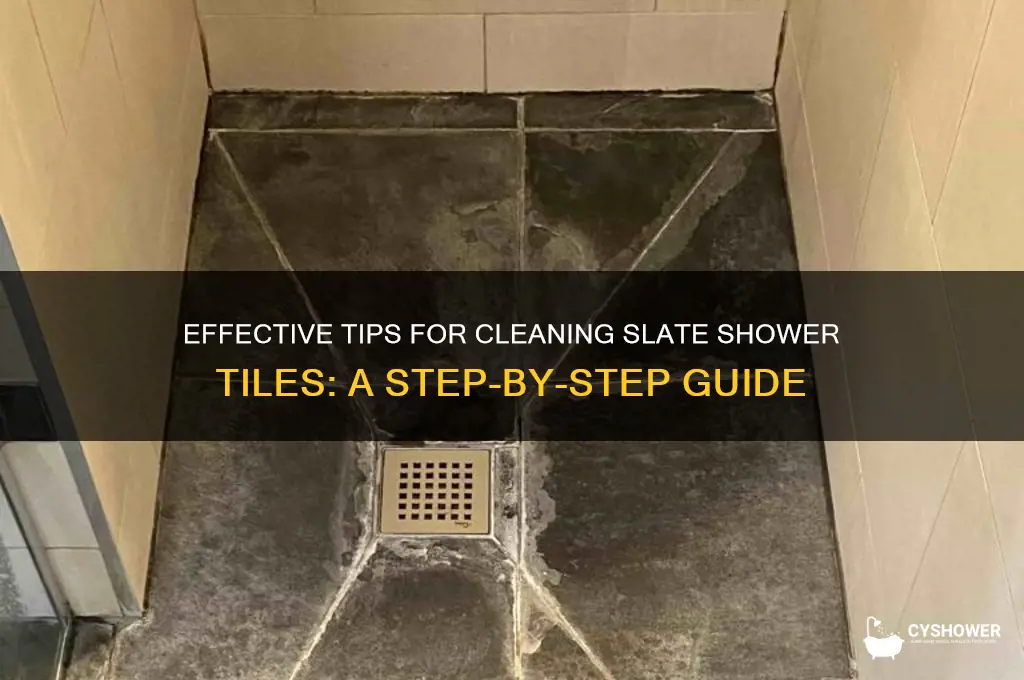 how do i clean slate shower tiles