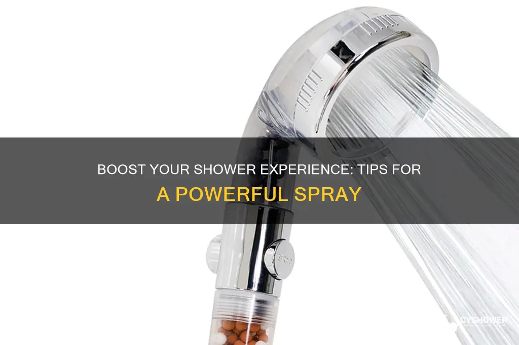 how do i get a powerful shower spray