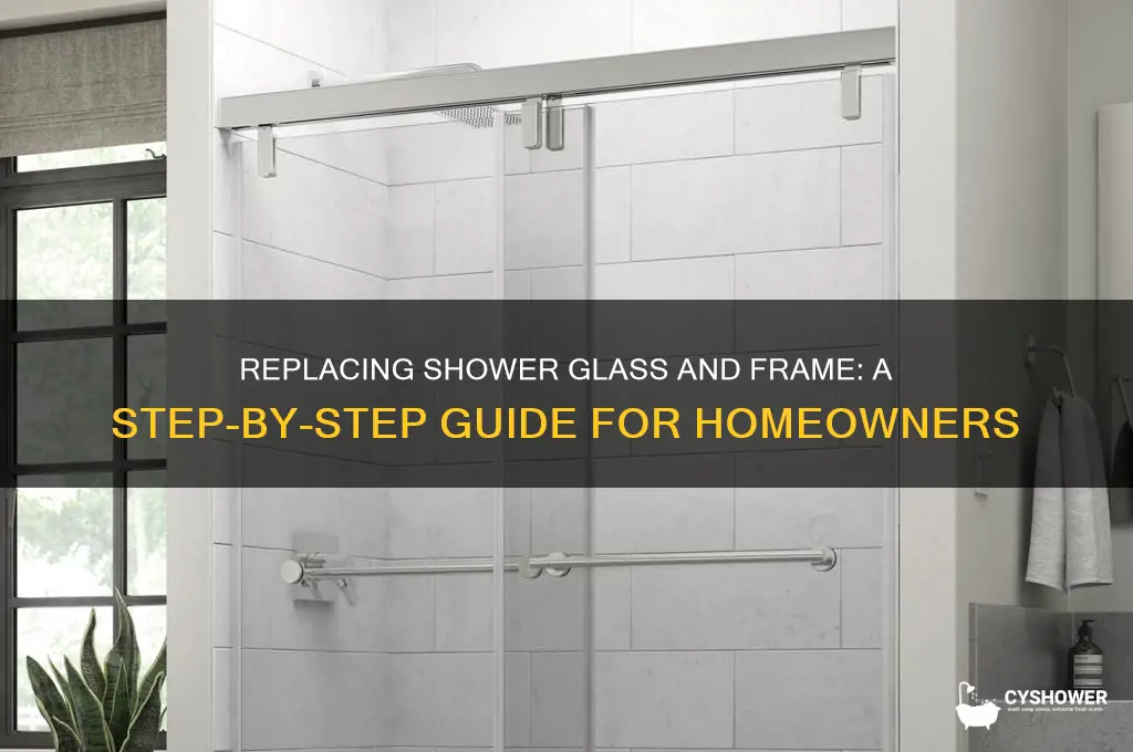how do i get my shower glass and frame replaced