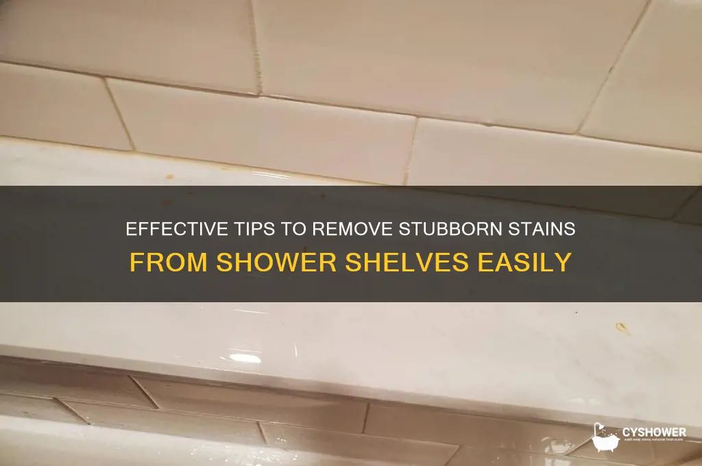 how do i get stains out of my shower shelves