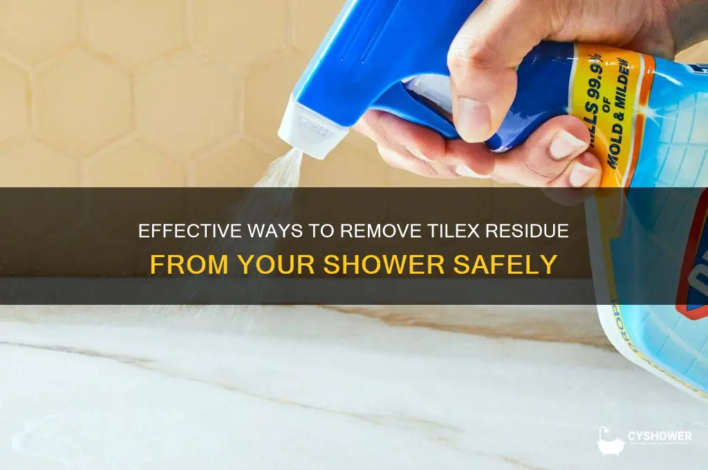 how do i get tilex off my shower
