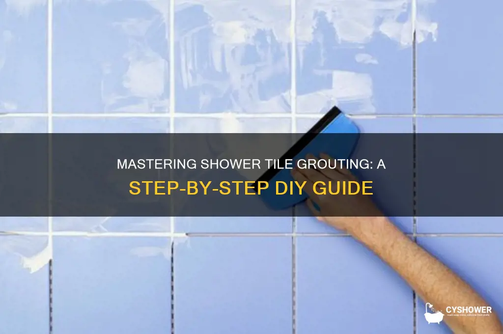 how do i grout shower tiles
