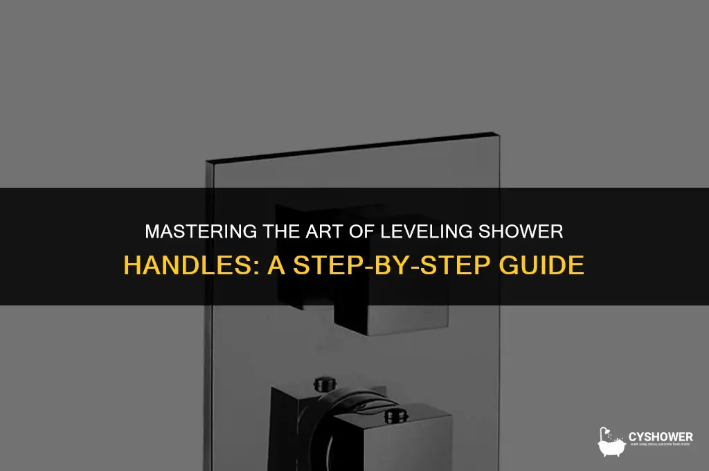 how do i level shower handles