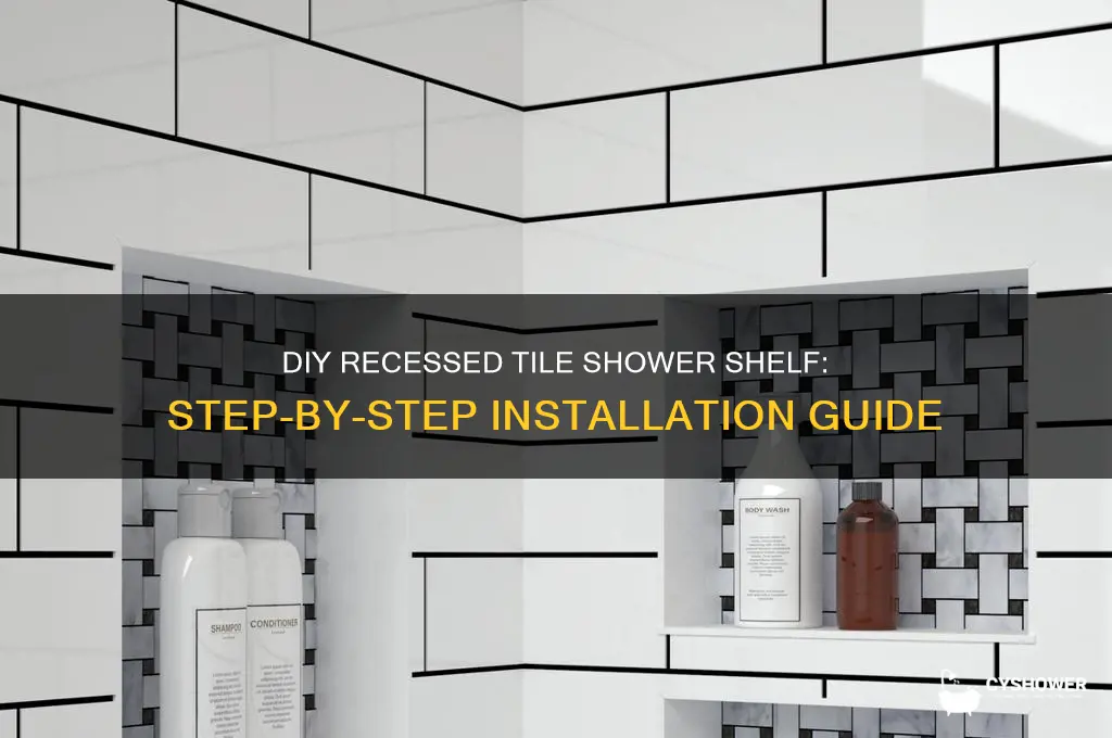 how do i make a recessed tile shelf in shower