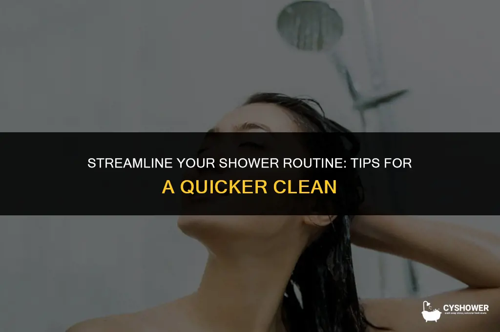 how do i shower faster