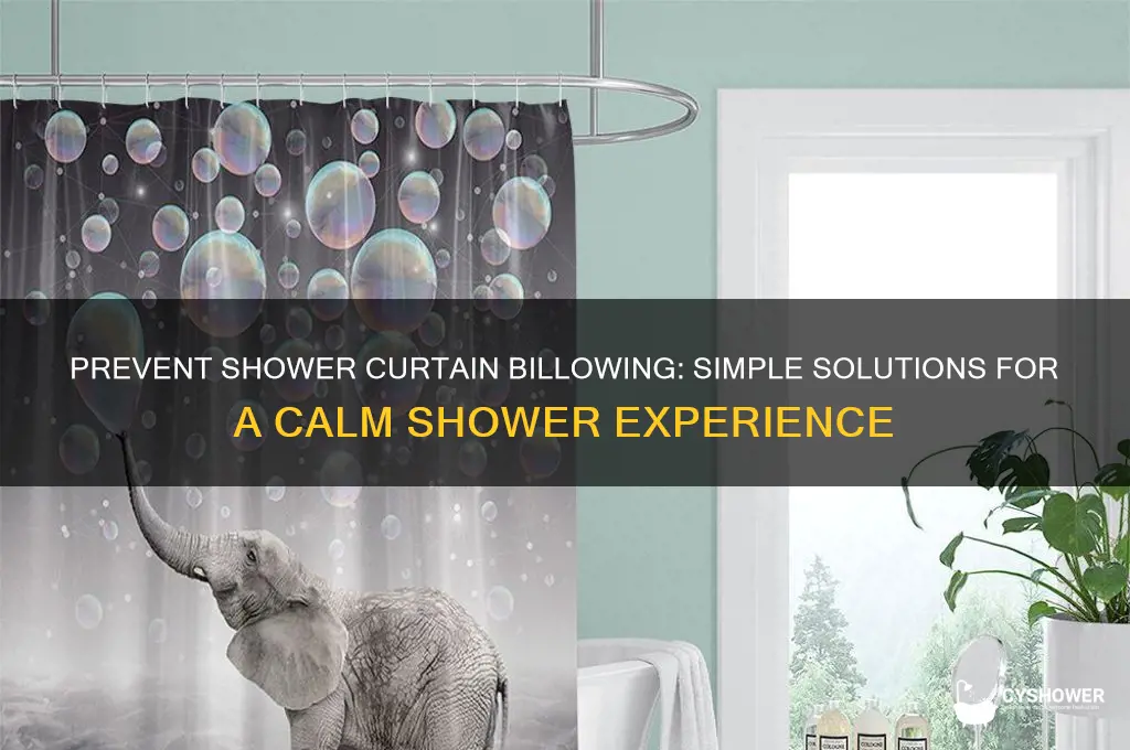 how do i stop a billowing shower curtain