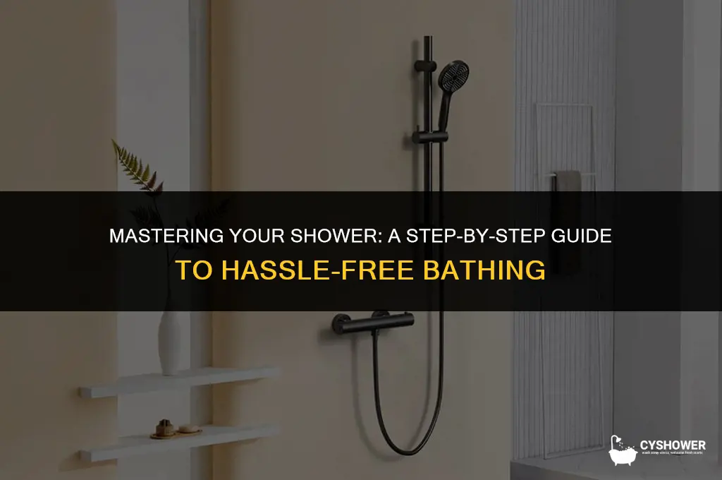 how do i work this shower